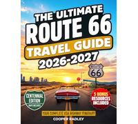 The Ultimate Route 66 Travel Guide 2026: The Mother Road Trip Handbook. Comprehensive Maps, Iconic Landmarks, Hidden Gems & Budget Tips. Chicago to Santa Monica: Your Complete USA Highway Itinerary