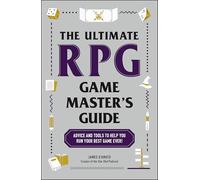 The Ultimate RPG Game Master's Guide: Advice and Tools to Help You Run Your Best Game Ever! (Ultimate Role Playing Game Series)
