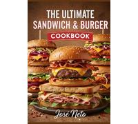 THE ULTIMATE SANDWICH & BURGER COOKBOOK (Cookbooks & Culinary Recipes)