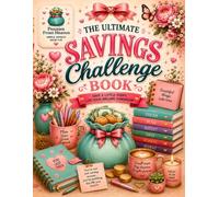 The Ultimate Savings Challenge Book: Pennies From Heaven Simple Savings Made Fun