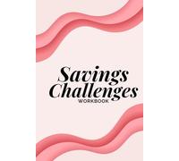 The Ultimate Savings Challenge Workbook: 45 Fun & Effective Challenges to Reach Your Financial Goals
