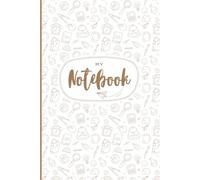 The Ultimate School Notebook: A Place to Write, Draw, and Dream