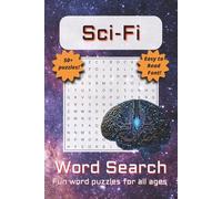 The Ultimate Sci-Fi Word Search Puzzle Book: Word Searches with Easy to Read Print about Brains, Aliens, Space and More | 6x9 inches, 110 pages | 50+ ... Gift for Vacations, Holidays and Free Times