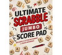 The Ultimate Scrabble Jumbo Score Pad: Includes 2-Letter Dictionary For Quick Reference (The Ultimate Score Pad)