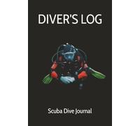 The Ultimate Scuba Dive Log Book: Your Essential Underwater Journal for Recording 110 Dives - Perfect for Certified Divers & Ocean Explorers