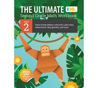 The Ultimate Second Grade Math: Multi-Digit Addition, Subtraction, Place Value, Measurement, Data, Geometry, Perimeter, Counting Money, and Time for ... Curriculum (IXL Ultimate Workbooks)