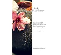The Ultimate Secret Book of Acupuncture and Moxibustion: An Annotated Translation of Japanese Acupuncture Classic