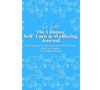 The Ultimate Self-Care & Wellbeing Journal: For Kids