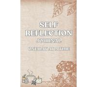 The Ultimate Self-Care Workbook - Your 30-Day Guided Wellness Journal: One day at a time