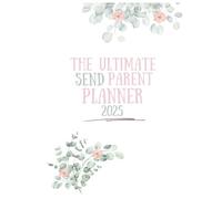 The Ultimate SEND Parenting Planner 2025
