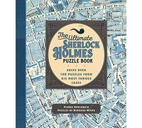 The Ultimate Sherlock Holmes Puzzle Book: Solve Over 140 Puzzles from His Most Famous Cases (11) (Puzzlecraft)