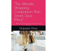 "The Ultimate Shopping Companion: Plan Smart, Save More": "Master Your Shopping Trips and Maximize Your Savings"