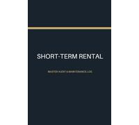 The Ultimate Short-Term Rental Master Audit & Maintenance Log: Professional turnover Checklists, Safety Audits, and Inventory Control for Hosts