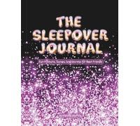 The Ultimate Sleepover Activity Book: An Activity Book for Girls with Games, Prompts, and Friendship Secrets for Ages 8-12