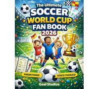 The Ultimate Soccer World Cup Fan Book 2026: Complete Guide, Activity Book, Quiz, Coloring Pages and Match Planner for Football Lovers
