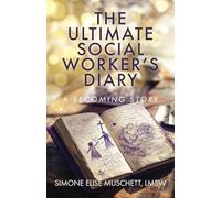 The Ultimate Social Worker’s Diary: A Becoming Story