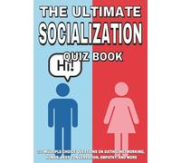 The Ultimate Socialization Quiz Book: 375 Multiple-Choice Questions on Dating, Networking, Humor, Deep Conversation, Empathy, and More