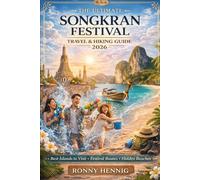 The Ultimate Songkran Festival Travel & Hiking Guide 2026: Best Islands to Visit • Festival Routes • Hidden Beaches (TRAVEL GUIDE 2026)