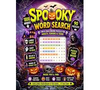 The Ultimate Spooky Word Search for Adults and Seniors: 1800 Words Large Print Puzzles Featuring Halloween, Ghosts, Witches, Haunted Houses, Monsters, Vampires & Creepy Fun Themed puzzles