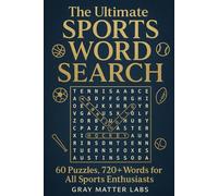 The Ultimate Sports Word Search (Gray Matter Labs): 60 Puzzles, 720+ Words for All Sports Enthusiasts