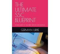 THE ULTIMATE SSC BLUEPRINT: YOUR GUIDE TO SHARED SERVICE EXCELLENCE