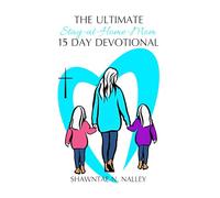 The Ultimate Stay-at-Home-Mom: 15 Day Devotional