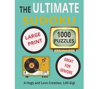 The ULTIMATE SUDOKU 1000 puzzle book: 11 x 14, Large Print book, Great for Adults and Seniors who love games and keeping their mind sharp