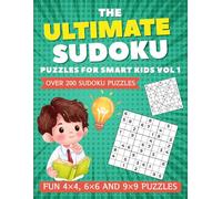The ultimate Sudoku book for kids Vol 1: Fun, Easy and Exciting Sudoku Adventures for Kids to Learn, Think and Have Fun (kids books)