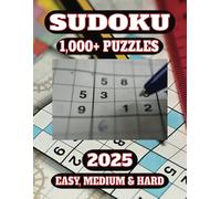 The Ultimate Sudoku Challenge 2025 Edition: Over 1,000 Sudoku Puzzles with Solutions | 8.5 x 11 | Easy, Medium & Hard Difficulties | Perfect for All ... | Great for Travel, Vacation or Roadtrips