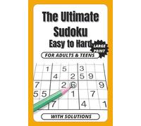 The Ultimate Sudoku Easy to Hard: 200 Large Print Sudoku Puzzles for Adults & Seniors - Easy, Medium & Hard Levels with Full Solutions | Brain Games for All Ages