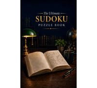 The Ultimate Sudoku Puzzle Book: Large-Print Puzzles from Beginner to Master, with Complete Solutions