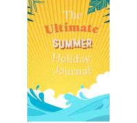 The Ultimate Summer Holiday Journal!