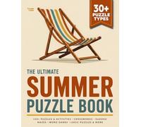 The Ultimate Summer Puzzle Book for Adults / Relaxing Screen Free Activities for Adults: 150+ Puzzles & Activities | Crosswords, Sudoku, Mazes, Word ... & More - A Fresh Challenge on Every Page