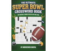 The Ultimate Super Bowl Crossword Book: 100 Football-Themed Puzzles for True Fans