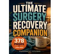 The Ultimate Surgery Recovery Companion: Large Print Word Searches, Sudoku, Crosswords, Cryptograms, Mazes & Relaxing Brain Games - A Thoughtful Get ... Hospital Stays & Boredom Relief