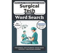 The Ultimate Surgical Tech Terminology Word Search: Puzzles for Surgical Tech Students, Scrub Techs, OR Staff, and Healthcare Learners: 50+ Word ... Specialty Terminology Puzzle Book Series)