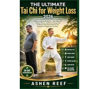 THE ULTIMATE Tai Chi for Weight Loss 2026: A Science-Backed 28-Day Plan to Lose Weight Without Intense Workouts - Burn Belly Fat, Reduce Stress, and ... Tai Chi Routines for Beginners at Home