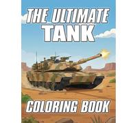 The Ultimate Tank Coloring Book