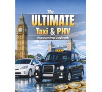 The Ultimate Taxi & PHV Accounting Logbook: The Complete Ledger for Black Cab, Private Hire Operators & Rideshare Drivers | Cash, Card & App Earnings ... vs. Simplified Costs | HMRC Compliant 2026/27