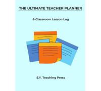The Ultimate Teacher Planner: Classroom Lesson Log