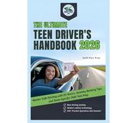 The Ultimate Teen Driver's Handbook 2026: Master Safe Driving with EV Basics, Anxiety-Beating Tips, and State-Specific DMV Test Prep