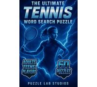 The Ultimate Tennis Word Search Puzzle Book: 60 Action-Packed Tennis Word Search Puzzles + Bonus Games | Trivia, Crossword, Scramble, and More - ... Sports Fans (Puzzlelab Studios Sport Series)