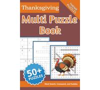 The Ultimate Thanksgiving Activity Book: A Festive Multi-Puzzle Collection for Adults with Word Search, Sudoku, Crosswords and More