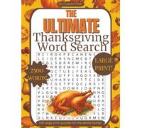 The Ultimate Thanksgiving Word Search: 100 Large Print Word Search Puzzles for Family Fun and Relaxation