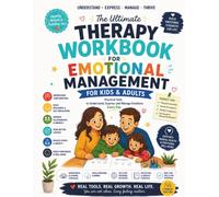 The Ultimate Therapy Workbook for Emotional Management: Decision Making, Healthy Boundaries, Safe People, Safe Home, Building Joy, Worries, Helpless ... Learning Workbook for Kids and Adults