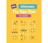 The Ultimate Tic-Tac-Toe for Adults: A Super Strategic Version of the Classic Tic-Tac-Toe Game for Adults, Brain Game Activity Book-104 Games Blank Pages