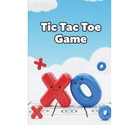 The Ultimate Tic Tac Toe Game Book: 160 Pages of XO Fun for Kids - Perfect for Travel, Home & Learning Strategy