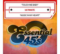 The Ultimate - Touch Me Baby / Music In My Heart