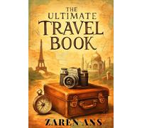 The Ultimate Travel Book: Discover Every Corner of the World