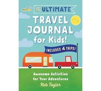 The Ultimate Travel Journal for Kids: Awesome Activities for Your Adventures [Idioma Inglés]